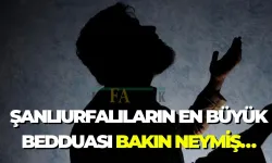 Şanlıurfalıların En Büyük Bedduası Bakın Neymiş…