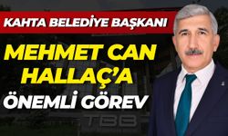 Kahta Belediye Başkanı Mehmet Can Hallaç’a Önemli Görev