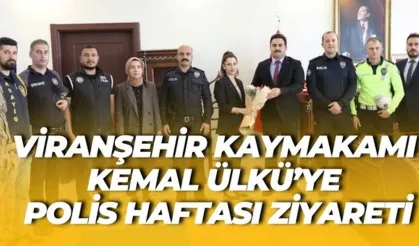 Viranşehir Kaymakamı Kemal Ülkü’ye Polis Haftası Ziyareti