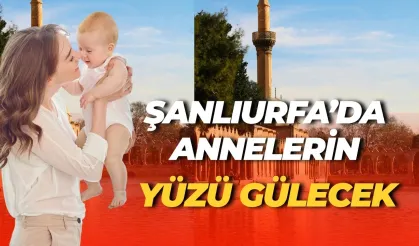 Şanlıurfa’da Annelerin Yüzü Gülecek: Doğum Yardımı Hesaplara Yatıyor