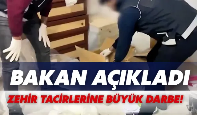 Bakan Açıkladı: Zehir Tacirlerine Büyük Darbe!