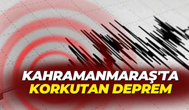 Kahramanmaraş'ta Korkutan Deprem: 4.1...