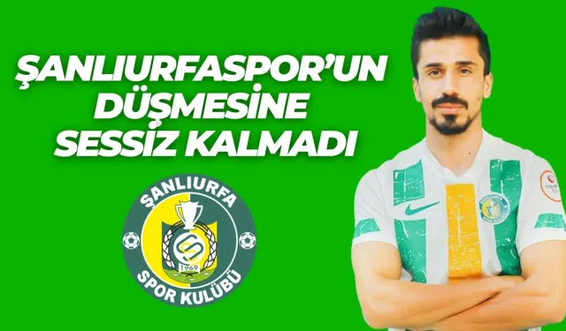 Muhammed Gönülaçar’dan Şanlıurfaspor’un Düşüşüne İlk Tepki