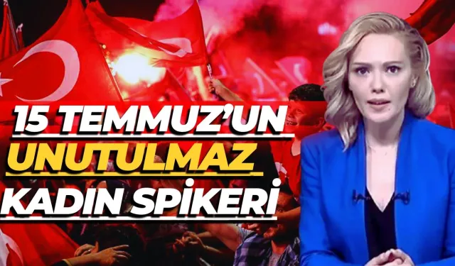 15 Temmuz’un Unutulmaz Kadın Spikeri Tijen Karaş