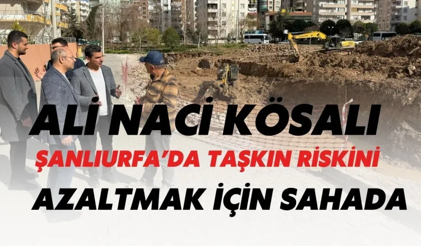 Şanlıurfa’da Taşkın Koruma Çalışmalarına Hız Verildi