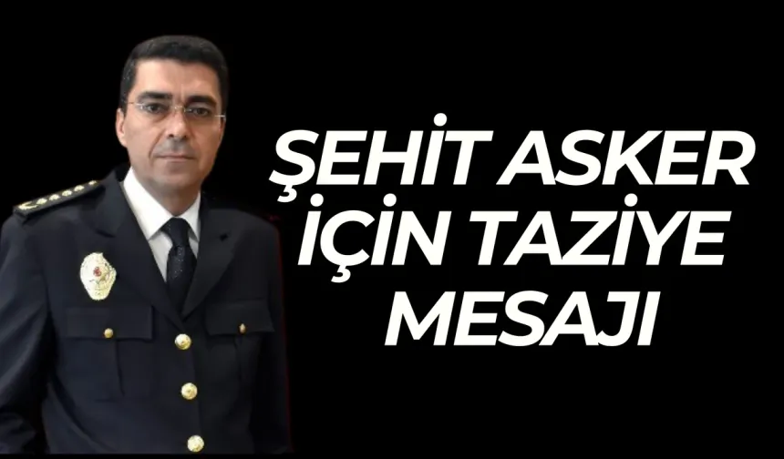 Müdür Aksoy’dan Şehit Asker İçin Taziye Mesajı