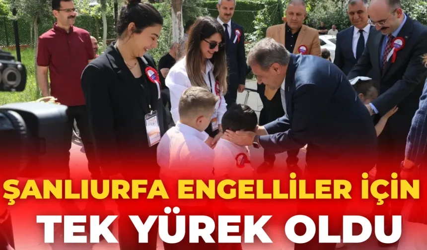 Şanlıurfa, Engelliler İçin Tek Yürek Oldu
