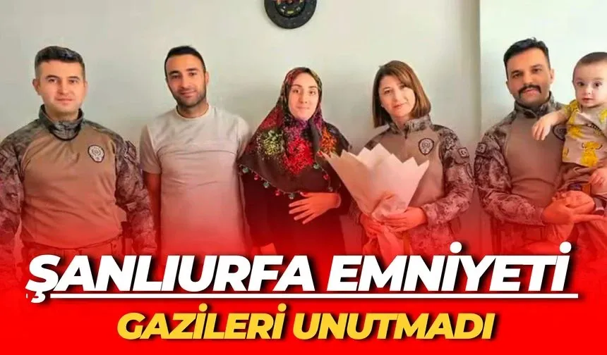 Şanlıurfa Emniyeti'nden Gazilere Anlamlı Ziyaret